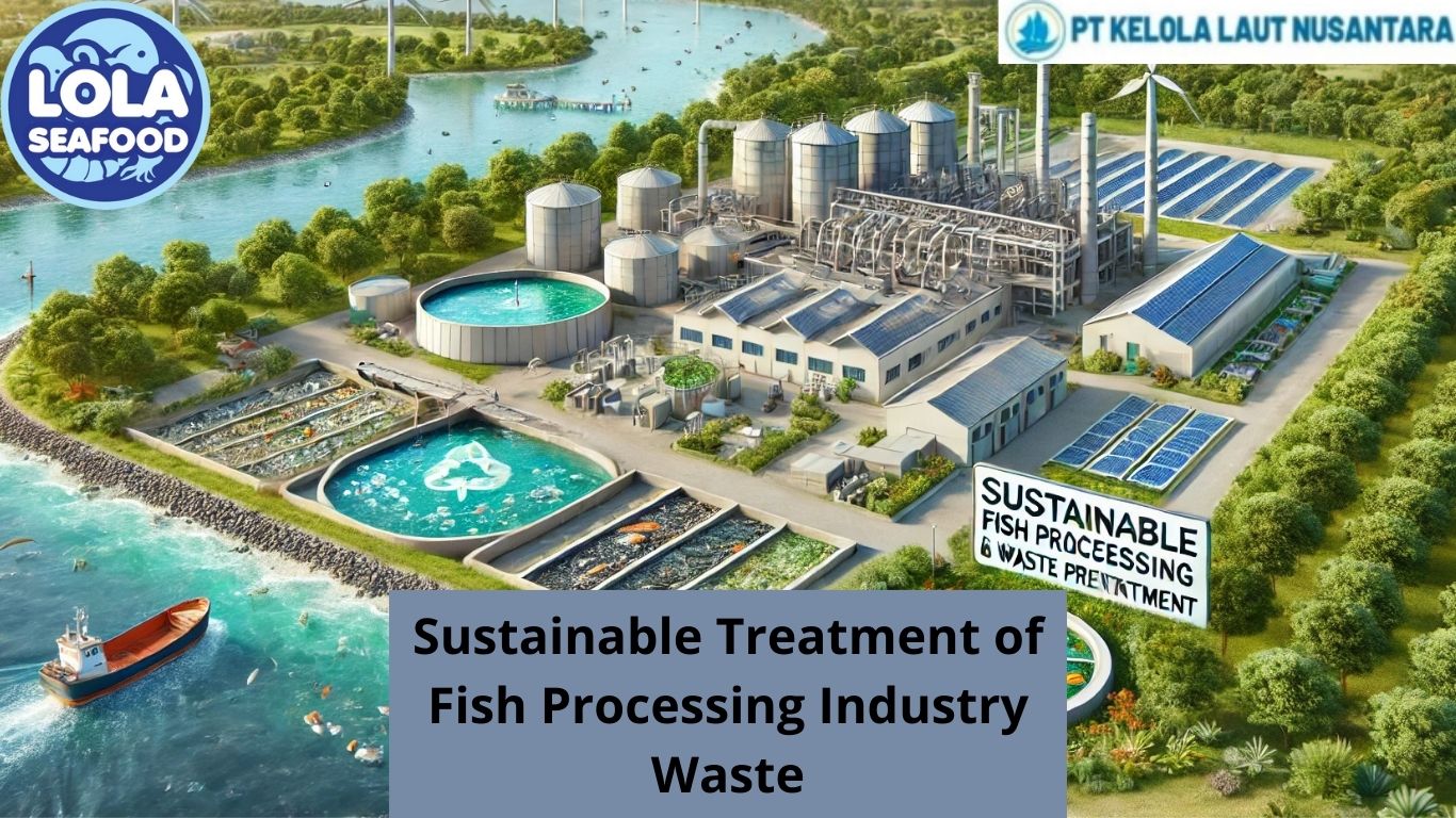 Sustainable Treatment of Fish Processing Industry Waste